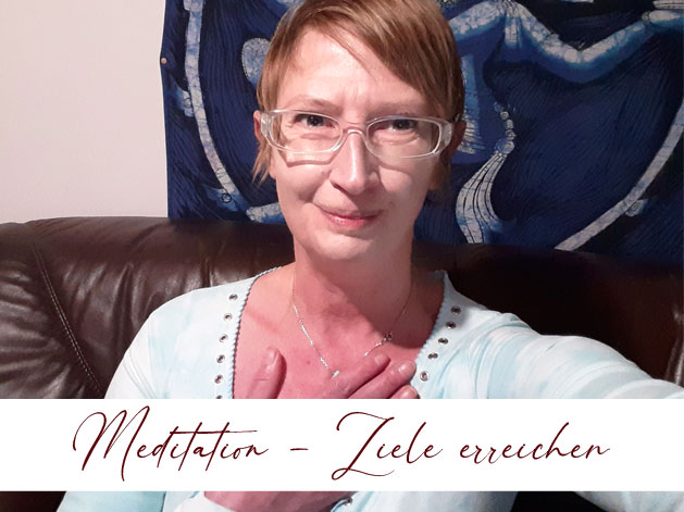 Meditation Ziele manifestieren, Die Kräuterzauberin, Nicole Weimert